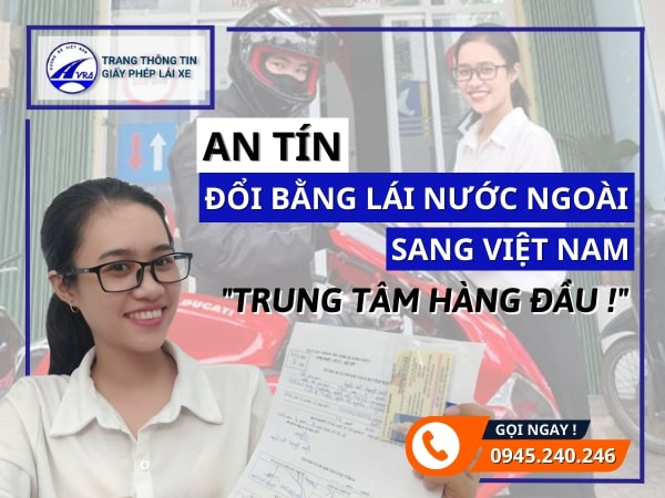 Đổi bằng lái xe nước ngoài sang bằng Việt Nam UY TÍN NHANH CHÓNG 7 Đổi bằng lái xe nước ngoài sang Việt Nam ở đâu ?