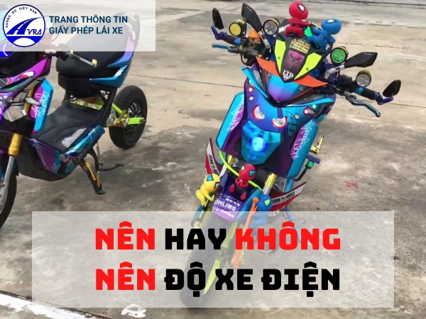 Nên hay không nên độ xe điện