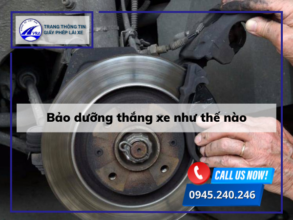 Hướng dẫn cách thắng xe CHUẨN NHẤT an toàn cho mọi xe 5 Bảo dưỡng thắng xe như thế nào