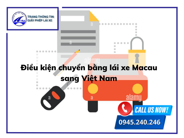 Điều kiện chuyển bằng lái xe Macau sang Việt Nam