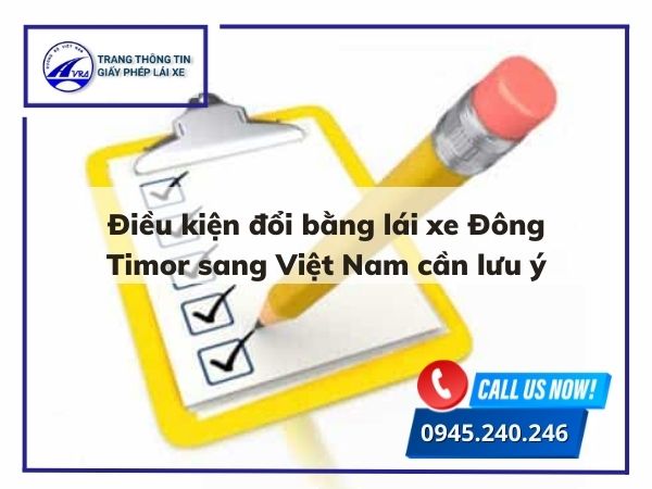 Điều kiện đổi bằng lái xe Đông Timor sang Việt Nam cần lưu ý Điều kiện đổi bằng lái xe Đông Timor sang Việt Nam cần lưu ý