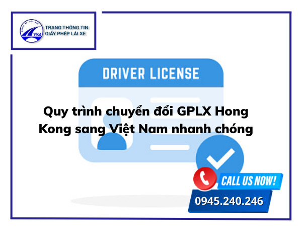 Quy trình chuyển đổi GPLX Hong Kong sang Việt Nam nhanh chóng