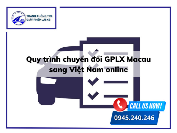 Quy trình chuyển đổi GPLX Macau sang Việt Nam online