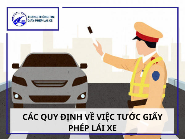 Các quy định về việc tước giấy phép lái xe