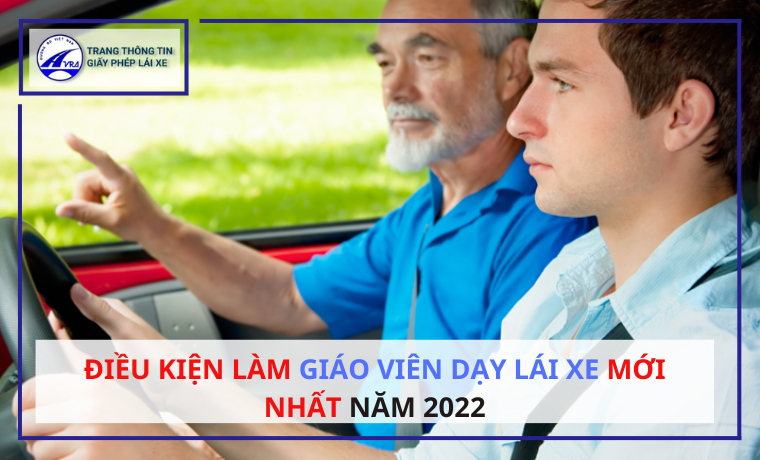 Điều kiện làm giáo viên dạy lái xe MỚI NHẤT 1 Điều kiện làm giáo viên dạy lái xe MỚI NHẤT năm 2022