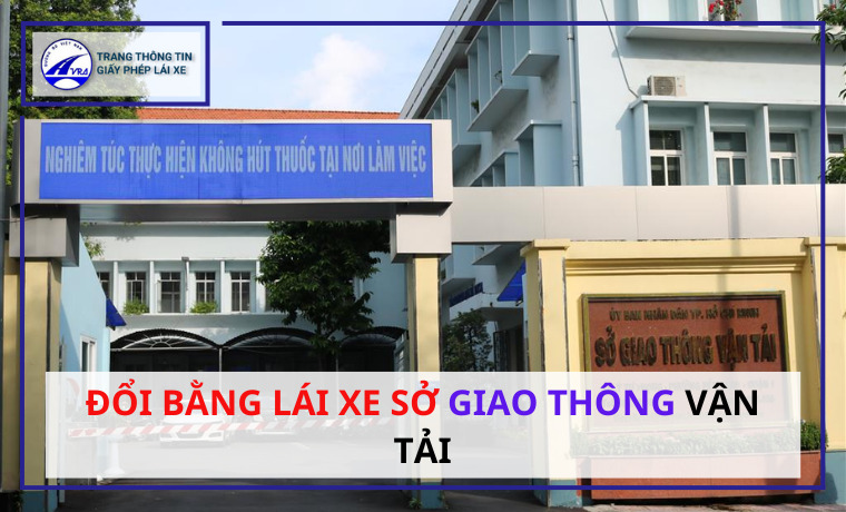 Đổi bằng lái xe sở giao thông vận tải thông tin lưu ý 1 Đổi bằng lái xe sở giao thông vận tải