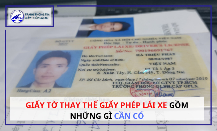 Giấy tờ thay thế giấy phép lái xe gồm những gì CẦN CÓ 1 Giấy tờ thay thế giấy phép lái xe gồm những gì CẦN CÓ