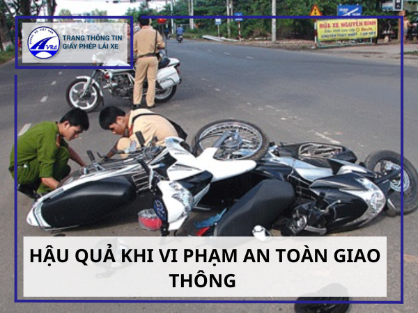 Hậu quả khi vi phạm an toàn giao thông 