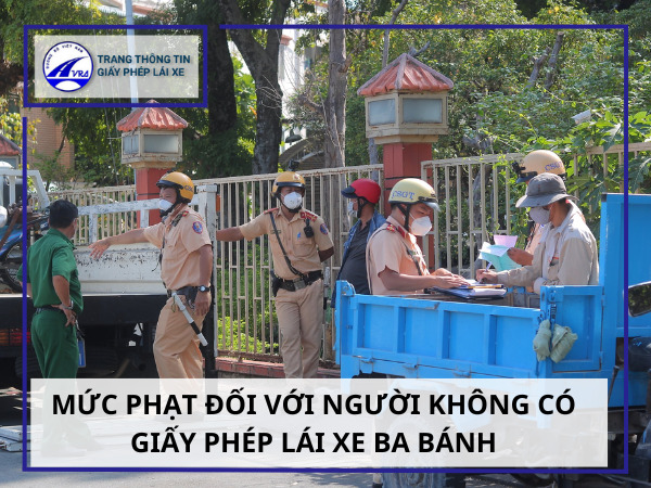 Mức phạt đối với người không có giấy phép lái xe ba bánh