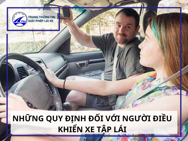 Những quy định đối với người điều khiển xe tập lái