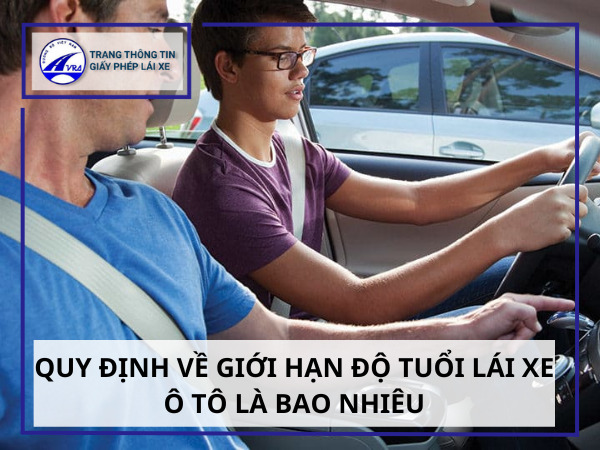 Quy định về giới hạn độ tuổi lái xe ô tô là bao nhiêu