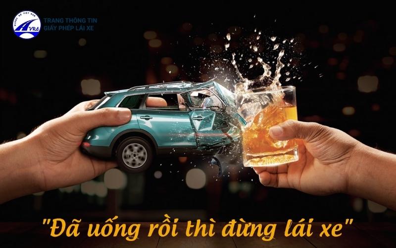 Học lái xe ô tô quận 1 trọn gói, hỗ trợ tỷ lệ đậu cao 5 Tuyệt đối không uống rượu bia khi lái xe
