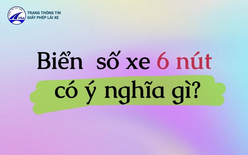 Trong phong thuỷ, biển số xe 6 nút có nghĩa là Phú dụ bình an