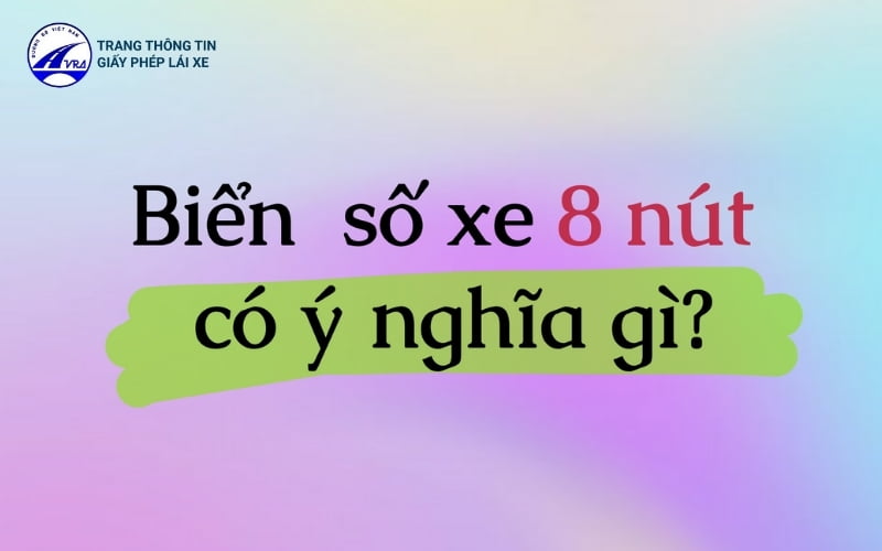 Biển số xe 8 nút được nhiều người yêu thích vì mang ý nghĩa may mắn