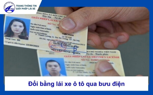Đổi bằng lái xe ô tô qua bưu điện