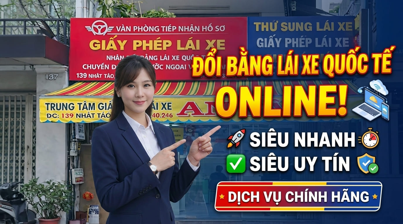 Đổi Bằng Lái Xe Quốc Tế Online Nhanh, Uy Tín 3