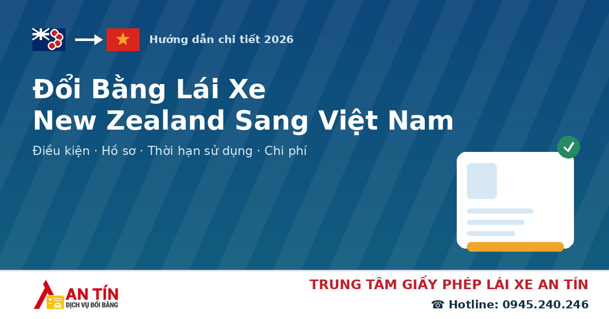 Đổi Bằng Lái Xe New Zealand Sang Việt Nam: Hướng Dẫn Chi Tiết 2026 4